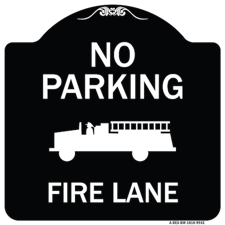 Designer Series-No Parking Fire Lane, Black & White Heavy-Gauge Aluminum